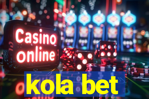 kola bet